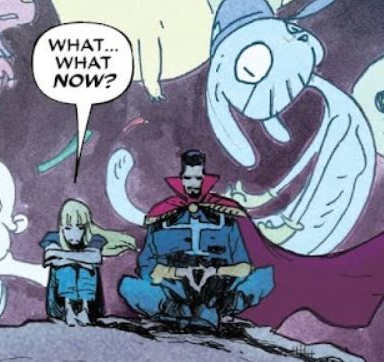 a clip from What If: Magik, where Illyana and Doctor Strange sit on an asteroid while ghostly figures in various colors swarm behind them. Illyana has her arms crossed and says: What... what now?